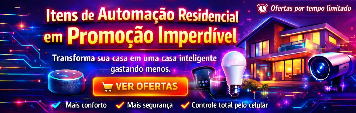 Itens de Automação Residencial em Promoção Imperdível